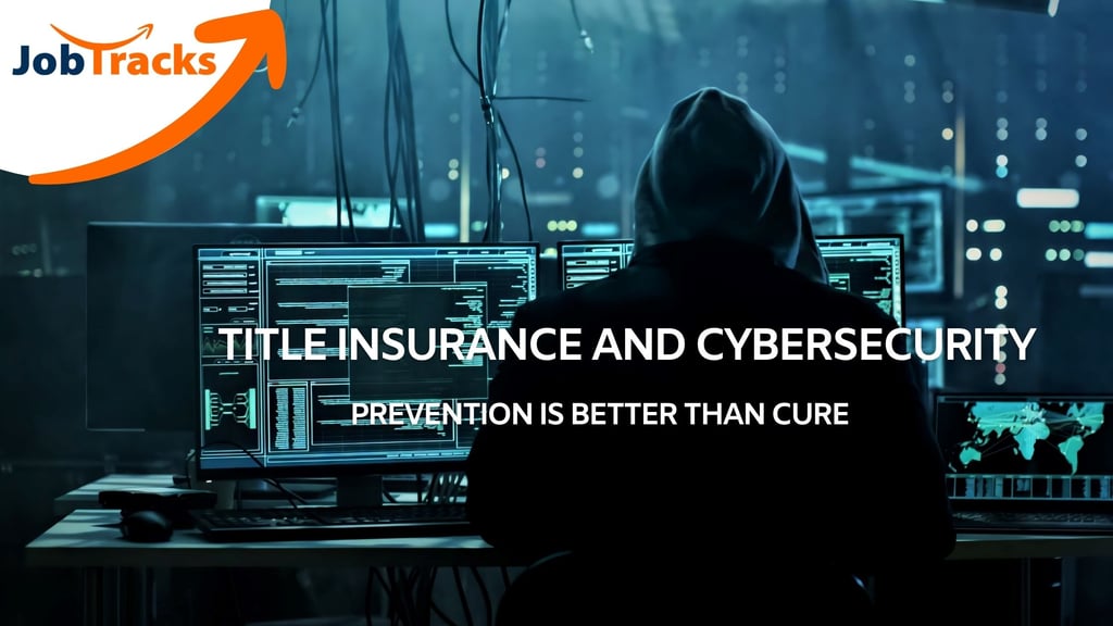 Title Insurance and Cybersecurity: Prevention Is Better Than Cure
